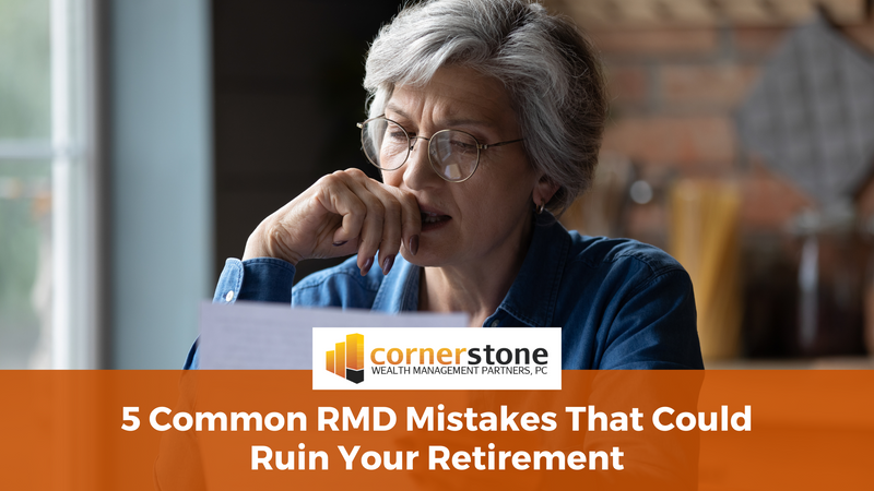 5 Common RMD Mistakes That Could Ruin Your Retirement