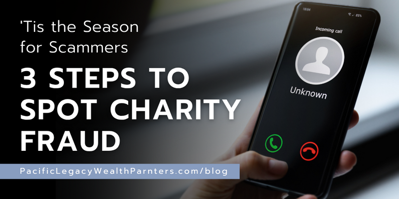 'Tis the Season for Scammers: 3 Steps to Spot Charity Fraud
