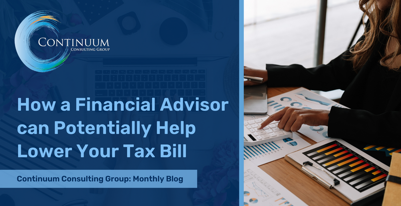 How a Financial Advisor Can Potentially Help Lower Your Tax Bill