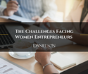 The Challenges Facing Women Entrepreneurs