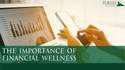 The Importance of Financial Wellness