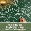 This is How You Really Stick to Your New Year’s Resolutions