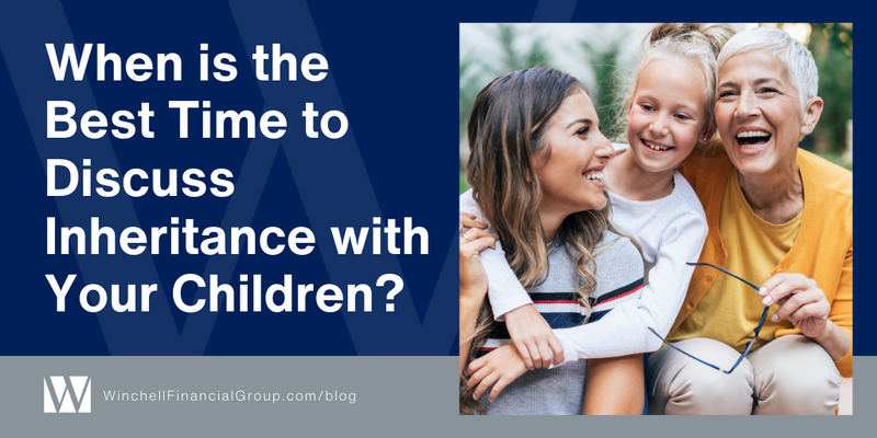 When is the Best Time to Discuss Inheritance with Your Children?