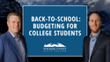 Back-to-School: Budgeting for College Students
