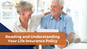 Reading and Understanding Your Life Insurance Policy