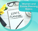 Women and Estate Planning Basics