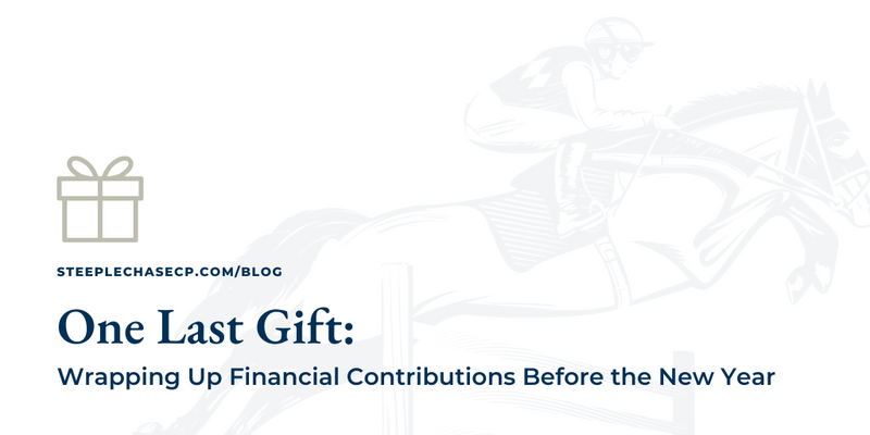 One Last Gift: Wrapping Up All of Your Financial Contributions Before the New Year