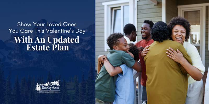 Show Loved Ones You Care This Valentine's Day With An Updated Estate Plan