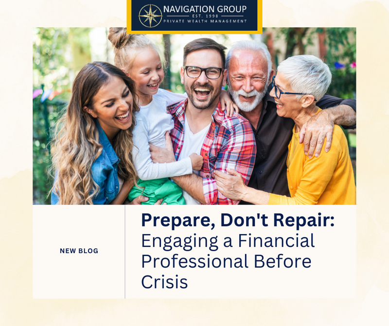 Prepare, Don't Repair: Engaging a Financial Professional Before Crisis Strikes