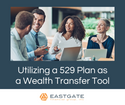 Utilizing a 529 Plan as a Wealth Transfer Tool