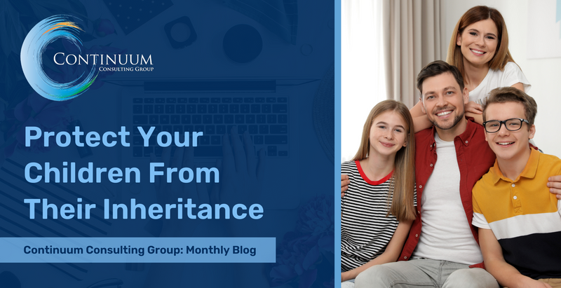 Protect Your Children From Their Inheritance