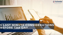 5 Last Minute Considerations Before Tax Day