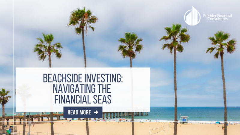 Beachside Investing: Navigating the Financial Seas