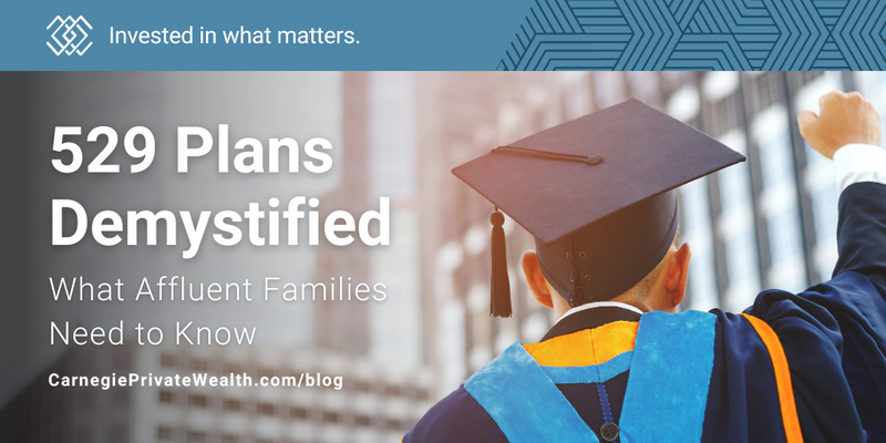 529 Plans Demystified: What Affluent Families Need to Know