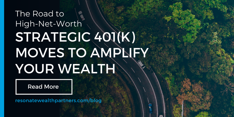 The Road to High-Net-Worth: Strategic 401(k) Moves to Amplify Your Wealth