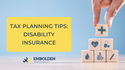 Tax Planning Tips: Disability Insurance