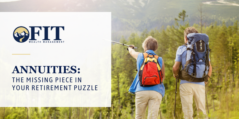 Annuities: The Missing Piece in Your Retirement Puzzle