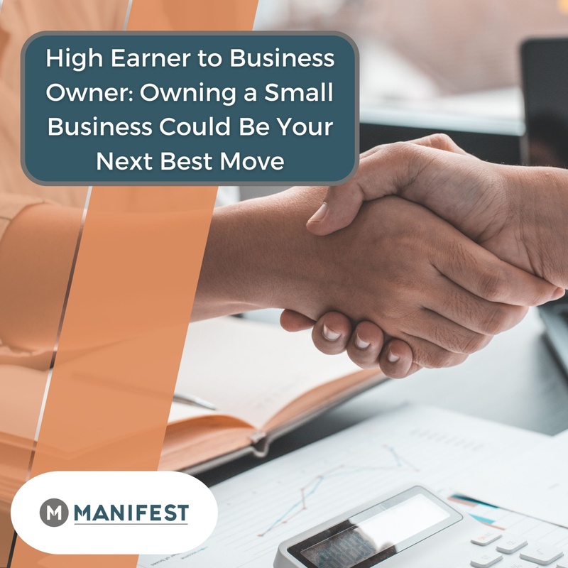 High Earner to Business Owner: Why Owning a Small Business Could Be Your Next Best Move