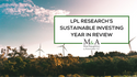 LPL Research’s Sustainable Investing Year in Review