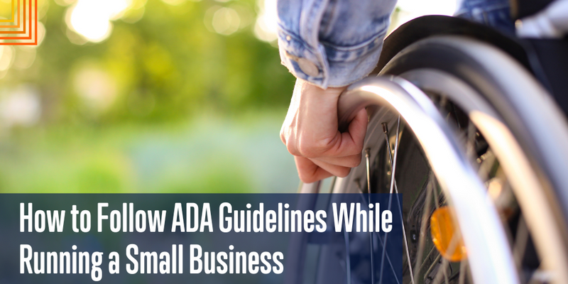 How to Follow ADA Guidelines While Running a Small Business