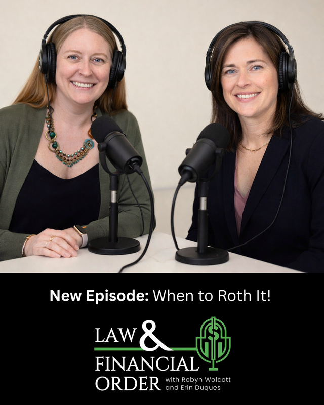 Law and Financial Order: When to Roth It!