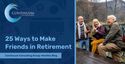 25 Ways to Make Friends in Retirement