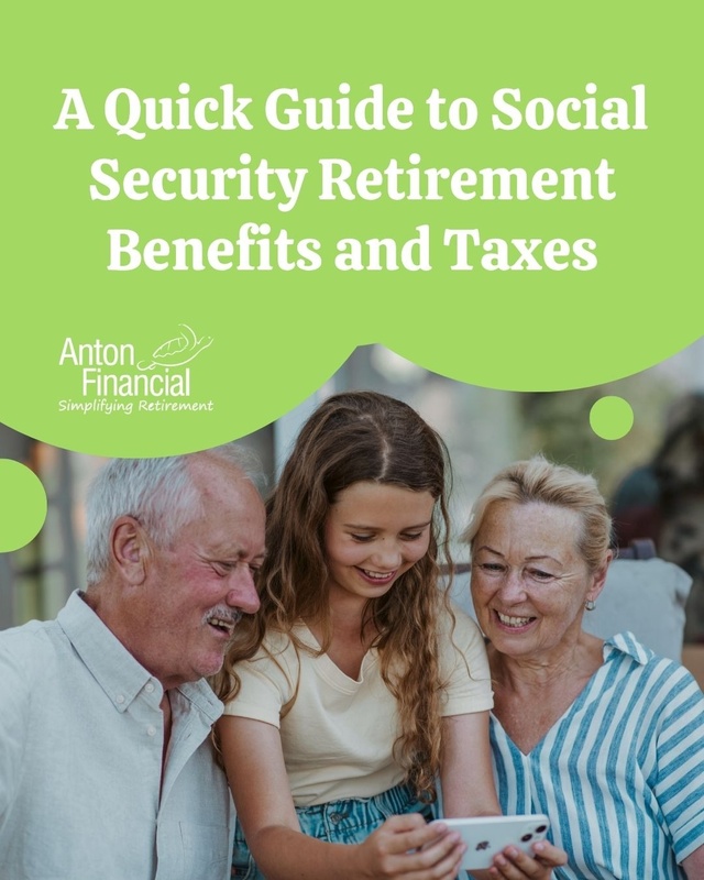 A Quick Guide to Social Security Retirement Benefits and Taxes