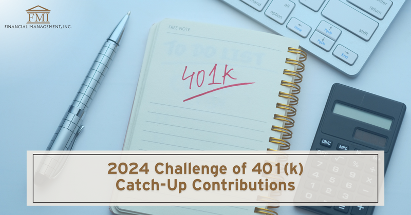 2024 Challenge of 401(k) Catch-Up Contributions