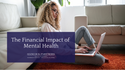 The Financial Impact of Mental Health