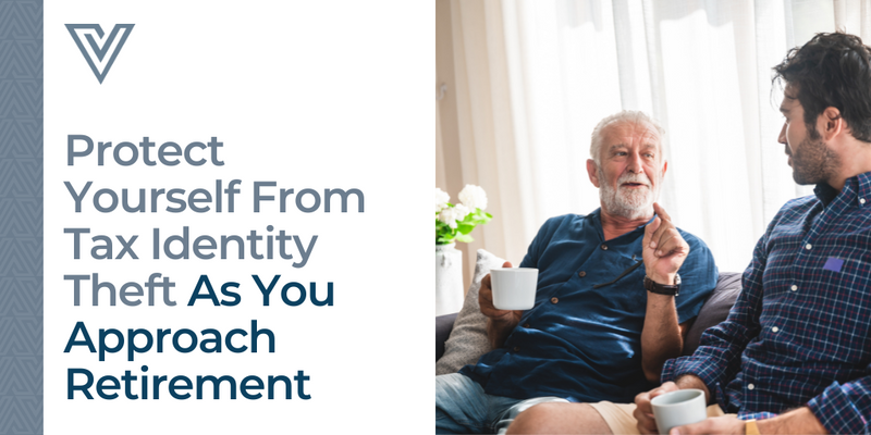 Protect Yourself From Tax Identity Theft as You Approach Retirement