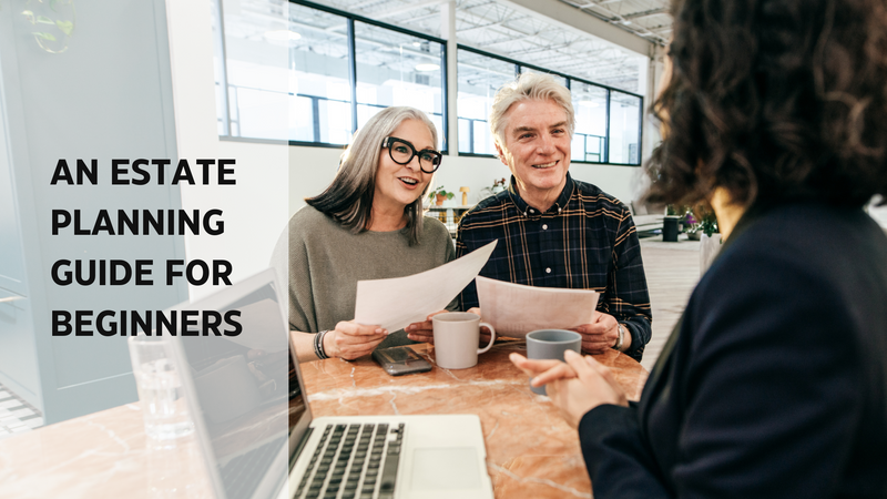 An Estate Planning Guide for Beginners
