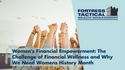 The Challenge of Financial Wellness and Why We Need Women’s History Month