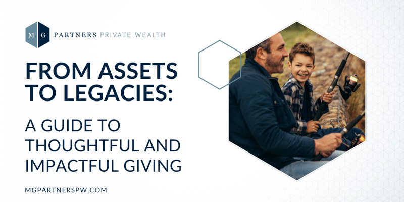From Assets to Legacies: A Guide to Thoughtful and Impactful Giving