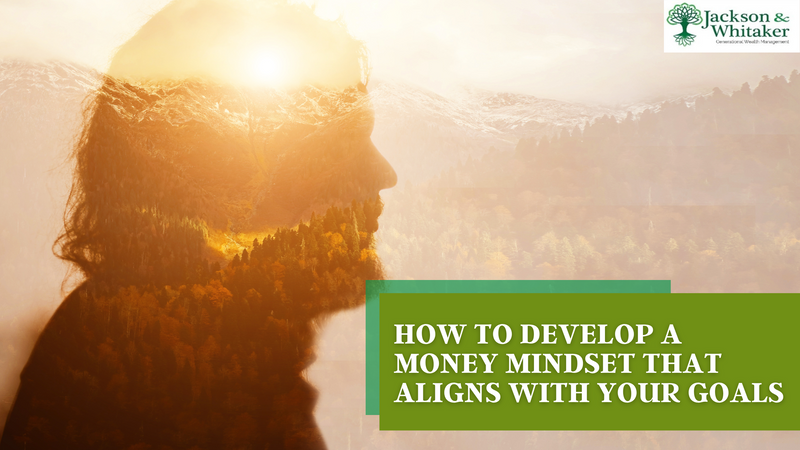 How to Develop a Money Mindset That Aligns with Your Goals