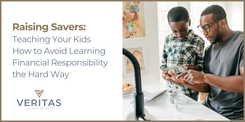 Raising Savers: Teaching Your Kids How to Avoid Learning Financial Responsibility the Hard Way