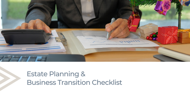 Estate Planning & Business Transition Checklist