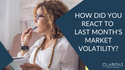 Market Volatility Can Stir Your Loss Aversion