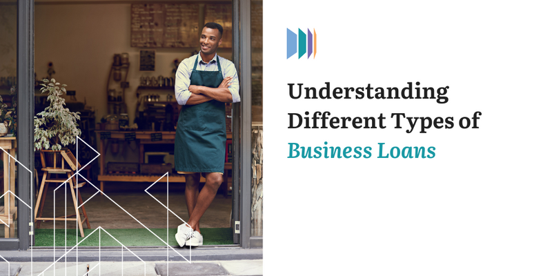Understanding Different Types of Business Loans