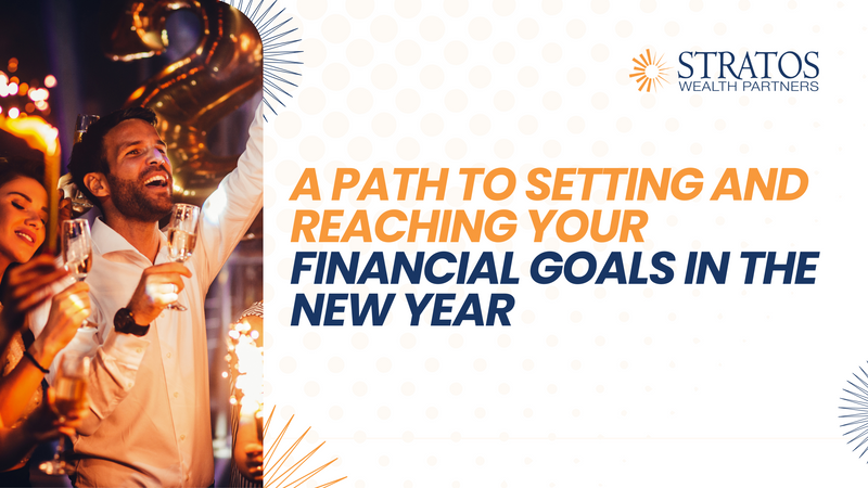 A Path to Setting and Reaching Your Financial Goals in the New Year