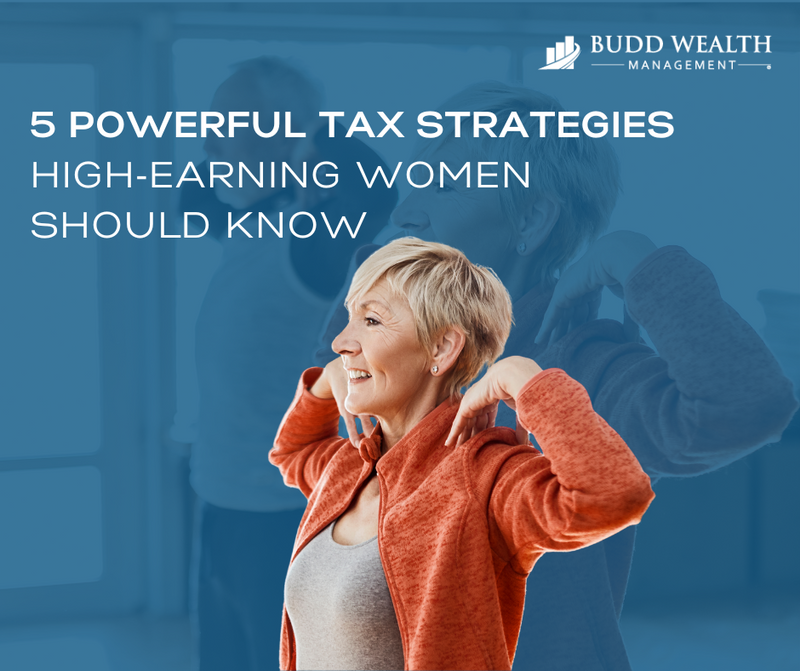 5 Powerful Tax Strategies High‑Earning Women Should Know