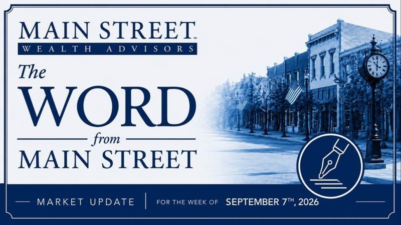 The Word from Main Street September 7th, 2026