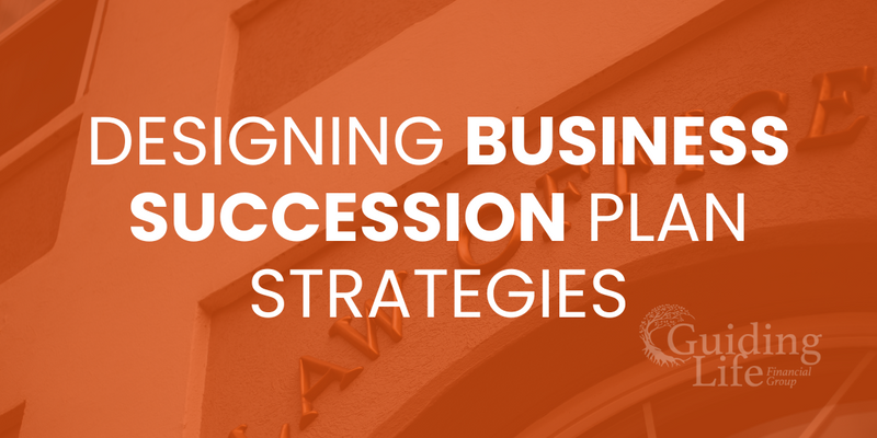 Designing Business Succession Plan Strategies