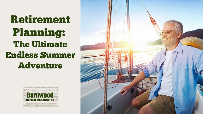 Retirement Planning: The Ultimate Endless Summer Adventure