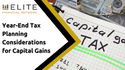 Year-End Tax Planning Considerations for Capital Gains