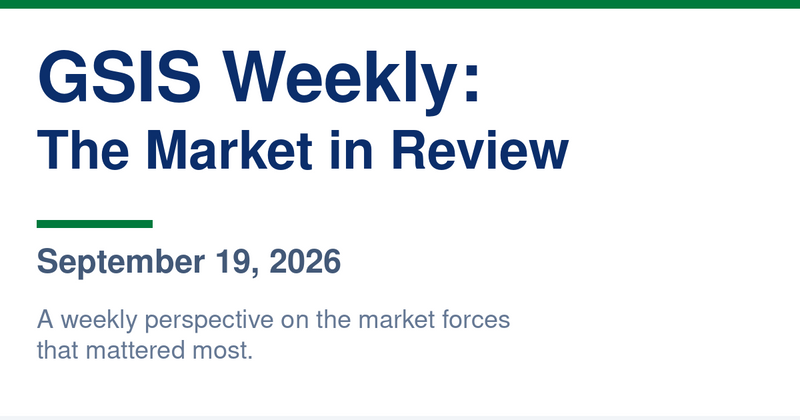 GSIS Weekly: The Market in Review - Week ended September 18, 2026