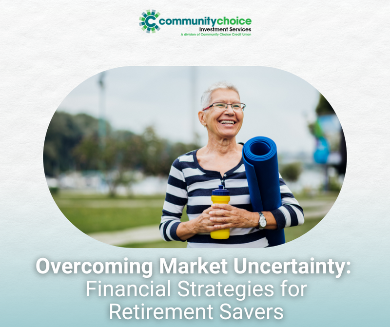 Overcoming Market Uncertainty: Financial Strategies for Retirement Savers