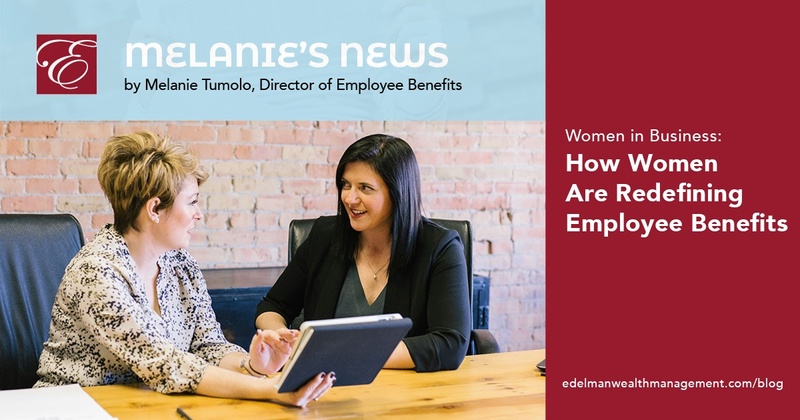 Melanie’s News: How Women Are Redefining Employee Benefits