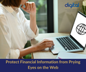 Protect Financial Information from Prying Eyes on the Web