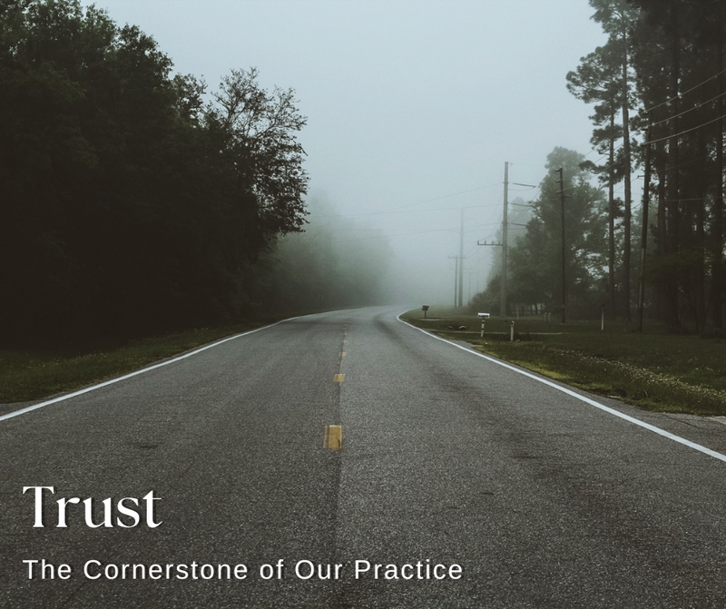 Trust: The Cornerstone of Our Practice