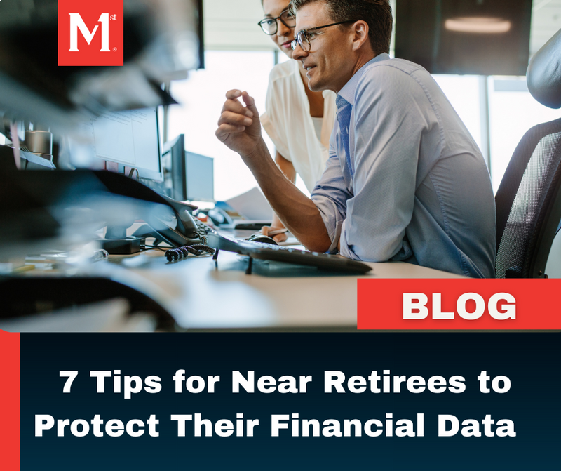 7 Tips for Near Retirees to Protect Their Financial Data